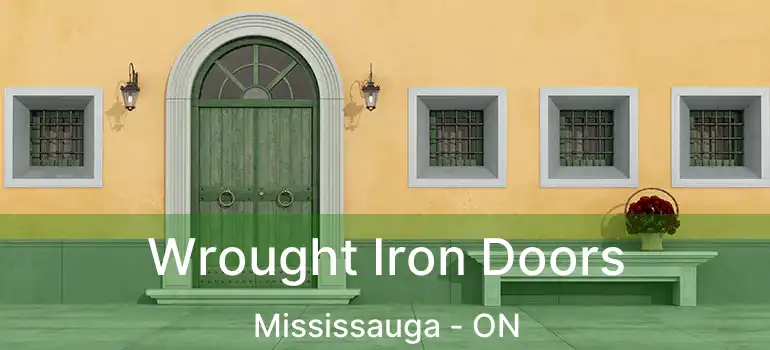  Wrought Iron Doors Mississauga - ON